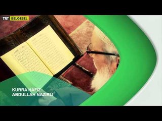 Kurra Hafız Abdullah Nazırlı - Fragman - TRT Belgesel