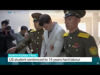 US student sentenced to 15 years hard labour in North Korea