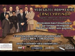 Yedi Güzel Adam - Bezmi Âlem Vakıf Üniversitesi - Canlı Yayın