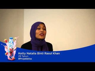 Projek Bliss®- Ketty Natalia Binti Rasul Khan