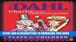 [EBOOK] DOWNLOAD Roald Dahl s Charlie and the Chocolate Factory: A Play READ NOW