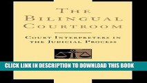 Best Seller The Bilingual Courtroom: Court Interpreters in the Judicial Process (With a New