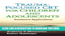 Ebook Trauma-Focused CBT for Children and Adolescents: Treatment Applications Free Read