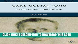 Best Seller Carl Gustav Jung: Avant-Garde Conservative (Palgrave Studies in Cultural and
