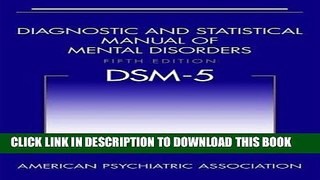 Best Seller Diagnostic and Statistical Manual of Mental Disorders, 5th Edition: DSM-5 Free Read