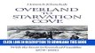 Best Seller Overland to Starvation Cove: With the Inuit in Search of Franklin, 1878-1880