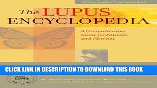 Ebook The Lupus Encyclopedia: A Comprehensive Guide for Patients and Families (A Johns Hopkins