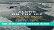 Best Seller Alone on the Ice: The Greatest Survival Story in the History of Exploration Free Read