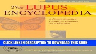 Ebook The Lupus Encyclopedia: A Comprehensive Guide for Patients and Families (A Johns Hopkins