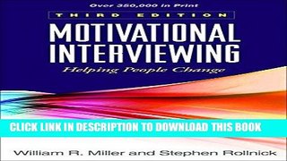 Read Now Motivational Interviewing: Helping People Change, 3rd Edition (Applications of
