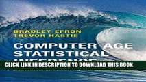 Read Now Computer Age Statistical Inference: Algorithms, Evidence, and Data Science (Institute of