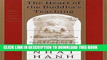 Read Now The Heart of the Buddha s Teaching: Transforming Suffering into Peace, Joy, and
