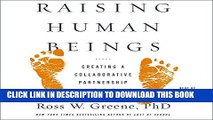 Best Seller Raising Human Beings: Creating a Collaborative Partnership with Your Child Free Read