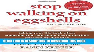 Ebook Stop Walking on Eggshells: Taking Your Life Back When Someone You Care About Has Borderline