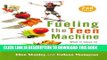 Best Seller Fueling the Teen Machine Free Read