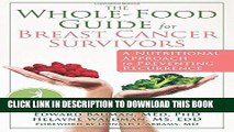 Ebook The Whole-Food Guide for Breast Cancer Survivors: A Nutritional Approach to Preventing