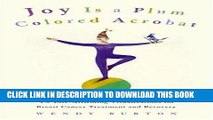 Best Seller Joy Is a Plum Colored Acrobat: 45 Life-Affirming Visualizations for Breast Cancer