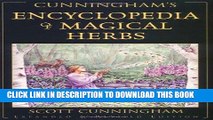 Read Now Cunningham s Encyclopedia of Magical Herbs (Llewellyn s Sourcebook Series) (Cunningham s