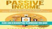 Ebook Passive Income: 30 Strategies and Ideas To Start an Online Business and Acquiring Financial