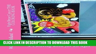 Best Seller Fight Breast Cancer: THE COLORING BOOK: A Coloring Book for all Ages Free Read