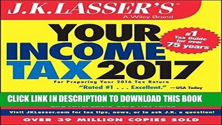 Ebook J.K. Lasser s Your Income Tax 2017: For Preparing Your 2016 Tax Return Free Read