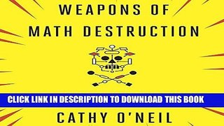 Best Seller Weapons of Math Destruction: How Big Data Increases Inequality and Threatens Democracy