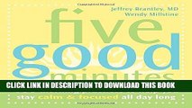 Ebook Five Good Minutes: 100 Morning Practices to Help You Stay Calm and Focused All Day Long (The
