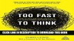 Best Seller Too Fast to Think: How to Reclaim Your Creativity in a Hyper-connected Work Culture