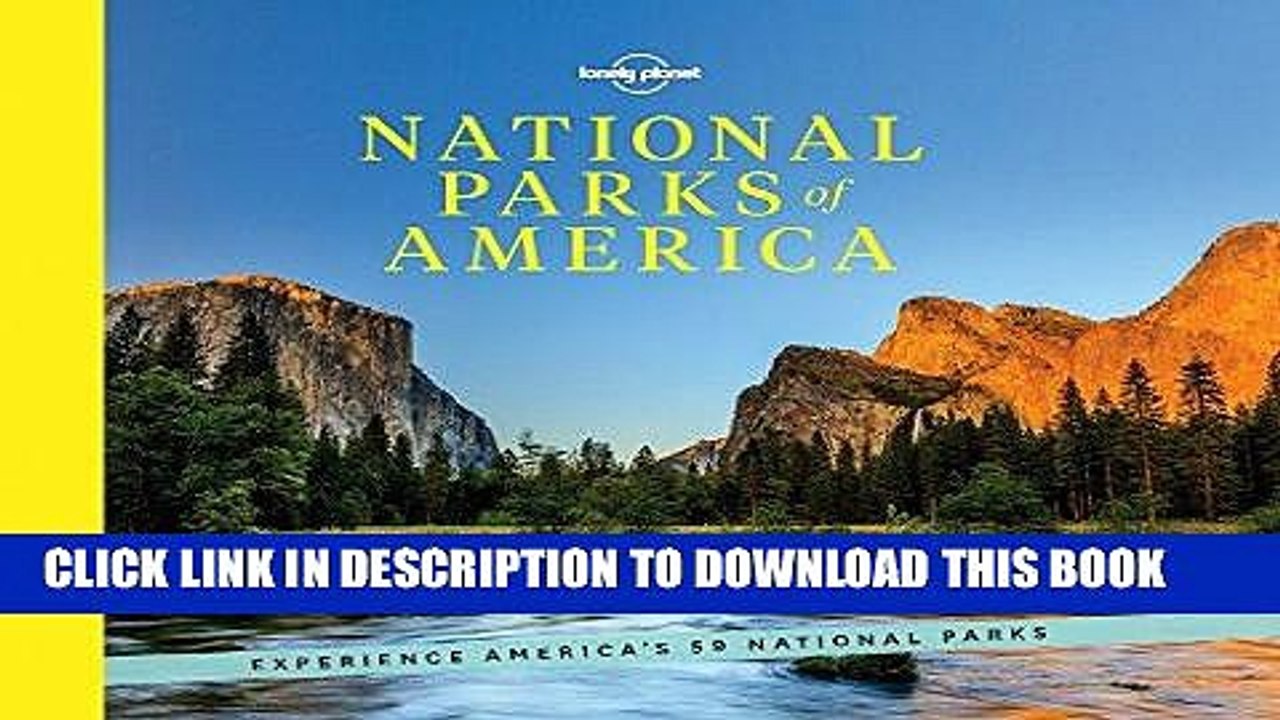 [PDF] National Parks of America: Experience America s 59 National Parks (Lonely Planet) Popular