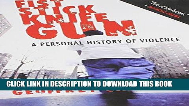 [PDF] Fist Stick Knife Gun: A Personal History of Violence Popular Collection