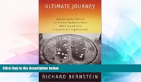 Ebook Best Deals  Ultimate Journey: Retracing the Path of an Ancient Buddhist Monk Who Crossed