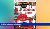 Must Have  Decoding China: A Handbook for Traveling, Studying, and Working in Today s China  Buy Now