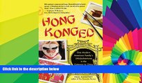 Ebook deals  Hong Konged: One Modern American Family s (Mis)adventures in the Gateway to China