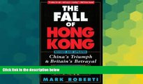 Ebook Best Deals  The Fall of Hong Kong: China s Triumph and Britain s Betrayal  Buy Now