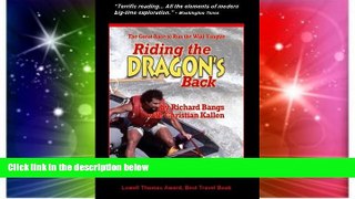 Ebook Best Deals  Riding the Dragon s Back: The Great Race to Raft the Wild Yangtzee  Most Wanted