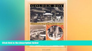 Must Have  Golden Boy: Memories of a Hong Kong Childhood  Full Ebook