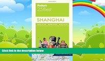 Best Buy Deals  Fodor s Shanghai 25 Best (Full-color Travel Guide)  Best Seller Books Best Seller