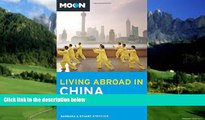 Best Buy Deals  Moon Living Abroad in China: Including Hong Kong   Macau  Full Ebooks Best Seller