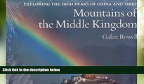 Big Sales  Mountains of the Middle Kingdom: Exploring the High Peaks of China and Tibet  Premium