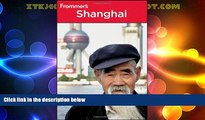 Buy NOW  Frommer s Shanghai (Frommer s Complete Guides)  Premium Ebooks Online Ebooks
