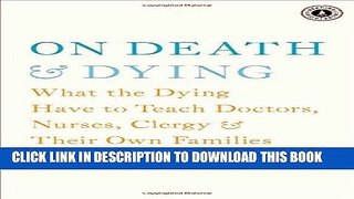Read Now On Death and Dying: What the Dying Have to Teach Doctors, Nurses, Clergy and Their Own