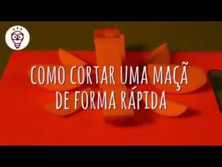 Como cortar maçã de forma rápida