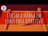 Cortar a manga em cubos para aperitivo