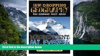 Best Deals Ebook  Jaw-Dropping Geography: Fun Learning Facts About Magnificent Mount Everest: