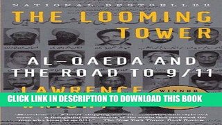 Read Now The Looming Tower: Al-Qaeda and the Road to 9/11 PDF Book