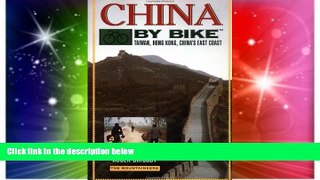 Ebook Best Deals  China by Bike: Taiwan, Hong Kong, China s East Coast  Full Ebook