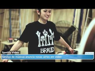 Agora é vídeo! Spotify anuncia produção de 12 programas sobre música!