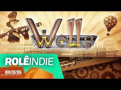 Wells: steampunk e tiroteios para todo lado! - Indies [BGS 2016]