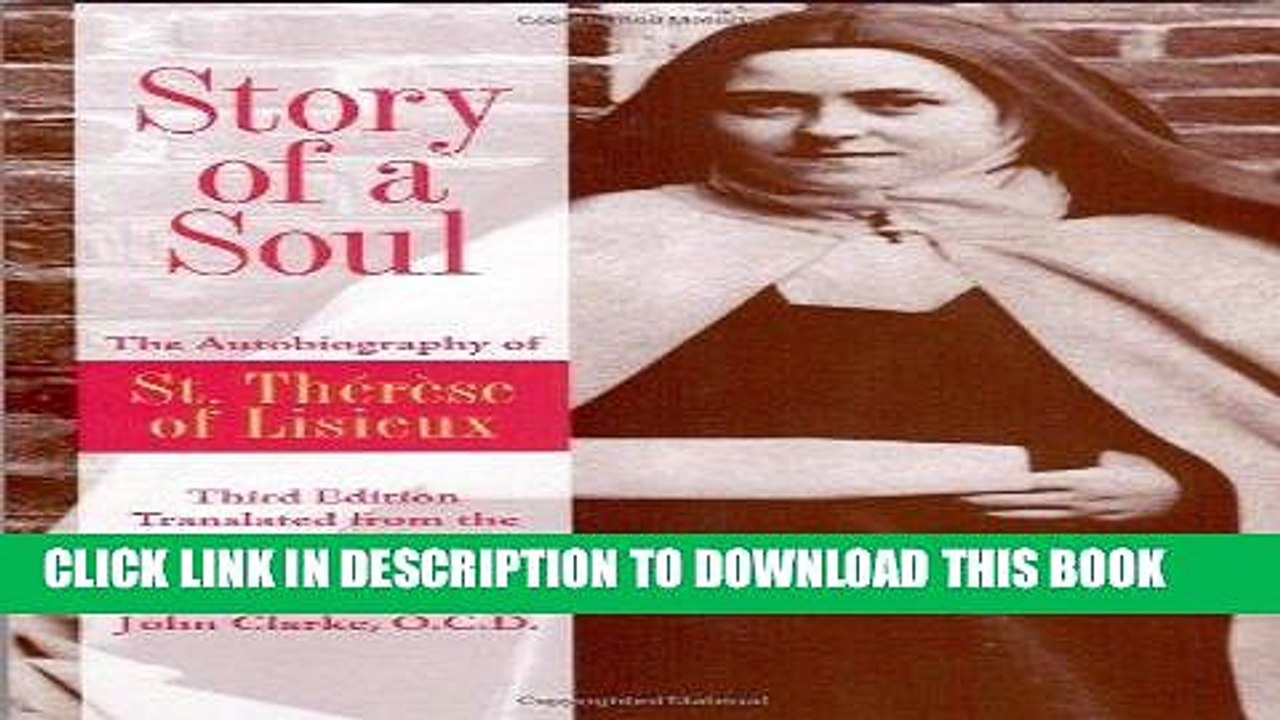 [PDF] Story of a Soul: The Autobiography of St. Therese of Lisieux, Third Edition [Full Ebook]