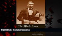 Read books  The Black Laws: Race and the Legal Process in Early Ohio (Law Society   Politics in